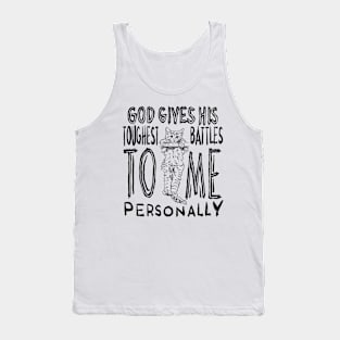 His Toughest Battles Tank Top